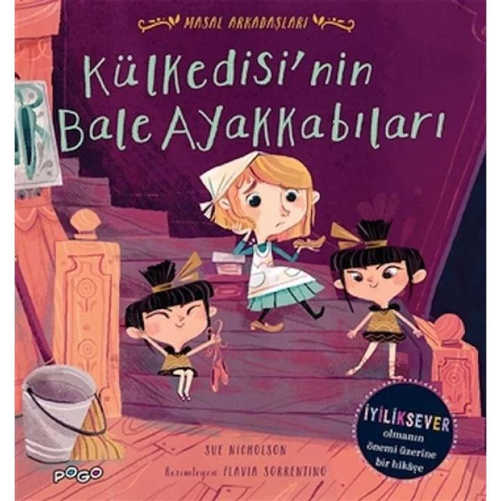 Külkedisinin Bale Ayakkabıları - Masal Arkadaşlar