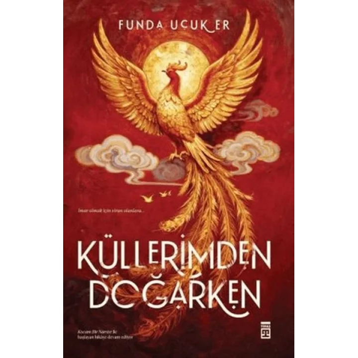 Küllerimden Doğarken