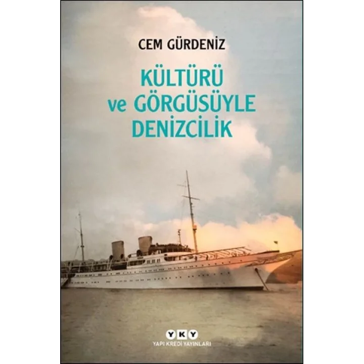 Kültürü ve Görgüsüyle Denizcilik