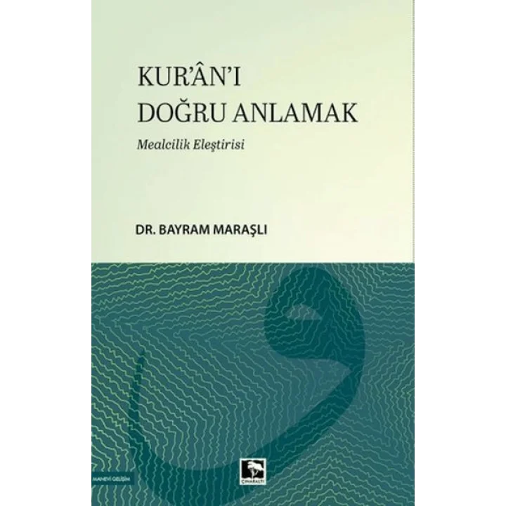 Kuran-ı Doğru Anlamak