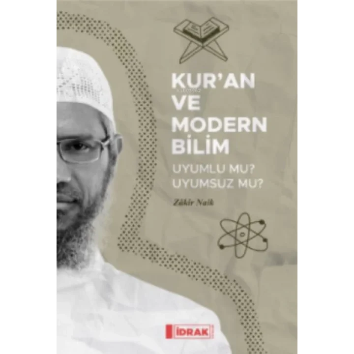 Kuran ve Modern Bilim;Uyumlu mu Uyumsuz mu?