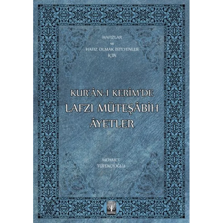 Kur’an-ı Kerim’de Lafzı Müteşabih Ayetler