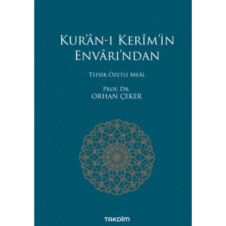 Kur’an-ı Kerim’in Envarı’ndan - Tefsir Özetli Meal