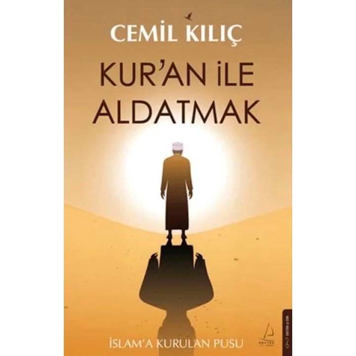 Kur’an ile Aldatmak