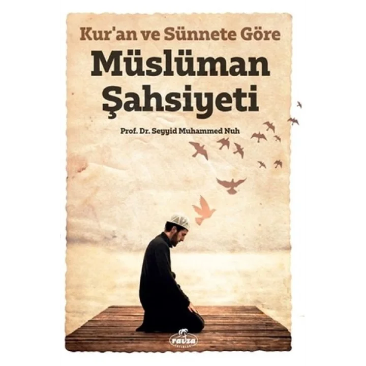 Kuran ve Sünnete Göre Müslüman Şahsiyeti