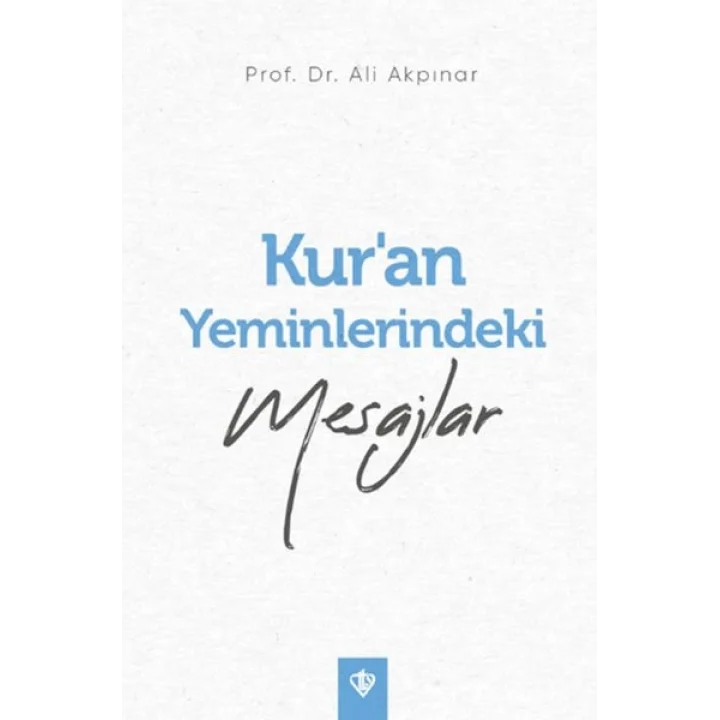 Kur’an Yeminlerindeki Mesajlar
