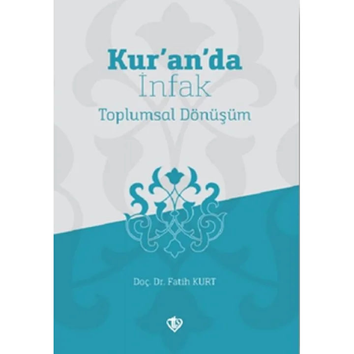 Kur’an’da İnfak Toplumsal Dönüşüm