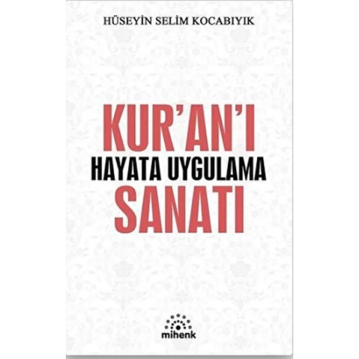 Kur’an’ı Hayata Uygulama Sanatı