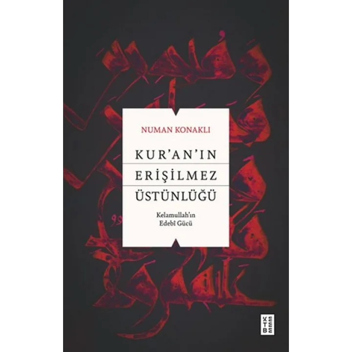 Kur’an’ın Erişilmez Üstünlüğü