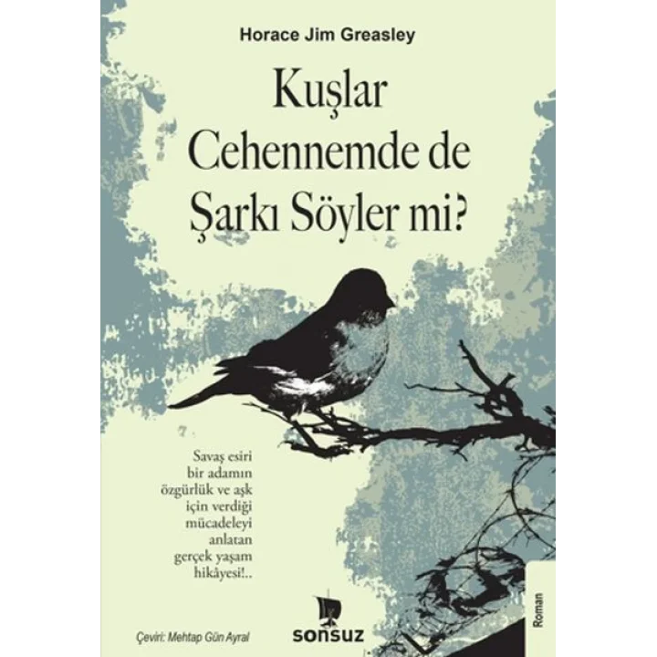 Kuşlar Cehennemde de Şarkı Söyler mi?