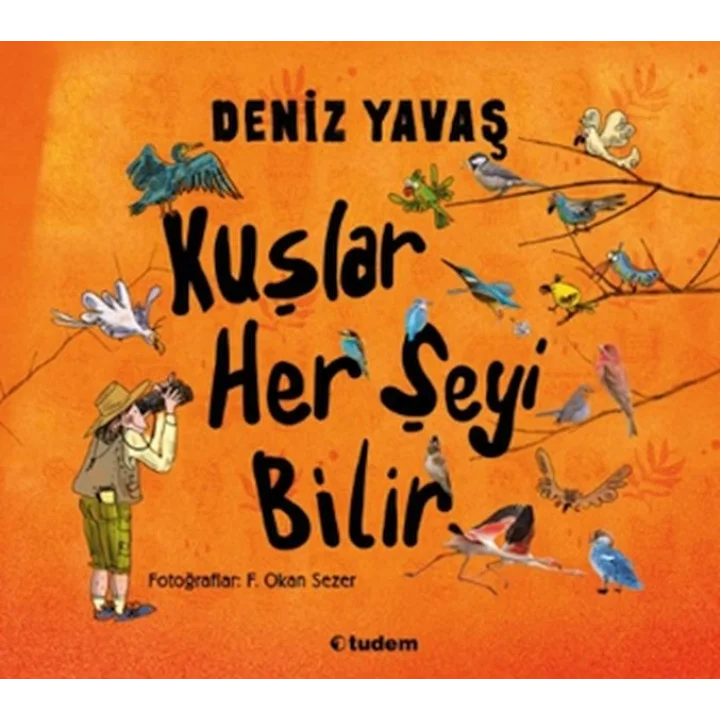 Kuşlar Her Şeyi Bilir