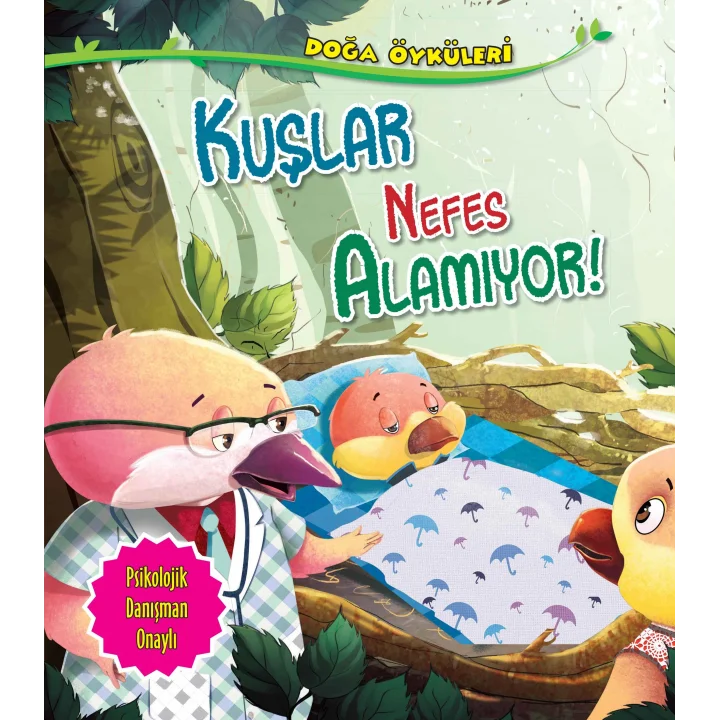 Kuşlar Nefes Alamıyor - Doğa Öyküleri