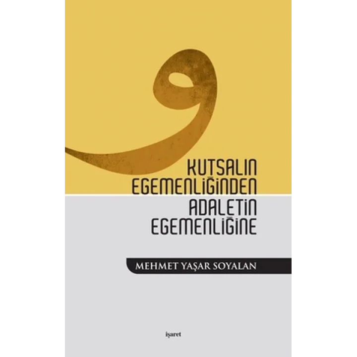 Kutsalın Egemenliğinden Adaletin Egemenliğine