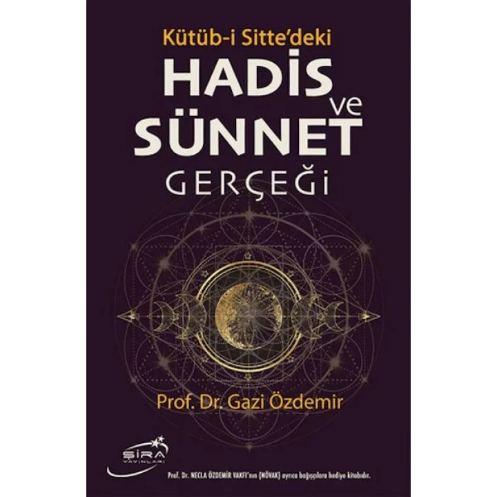 Kütüb-i Sittedeki Hadis ve Sünnet Gerçeği
