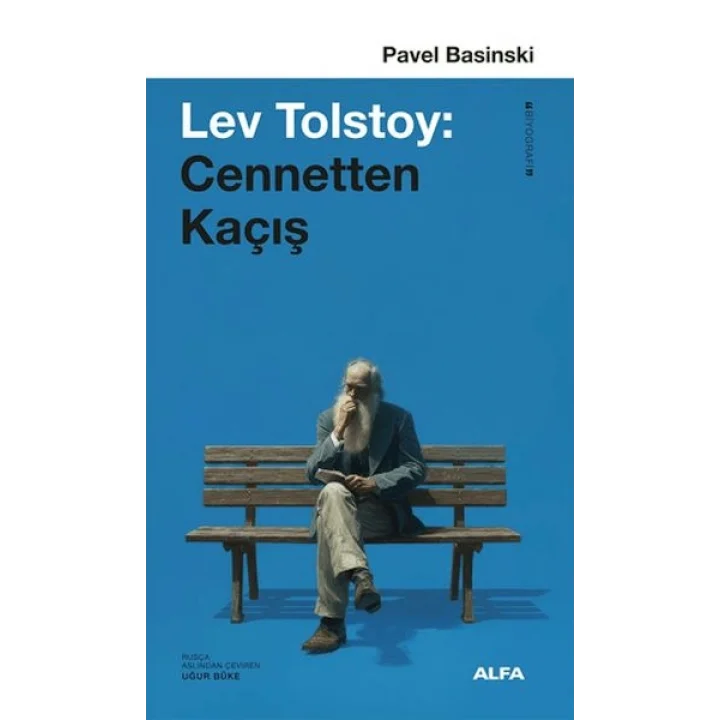 Lev Tolstoy: Cennetten Kaçış