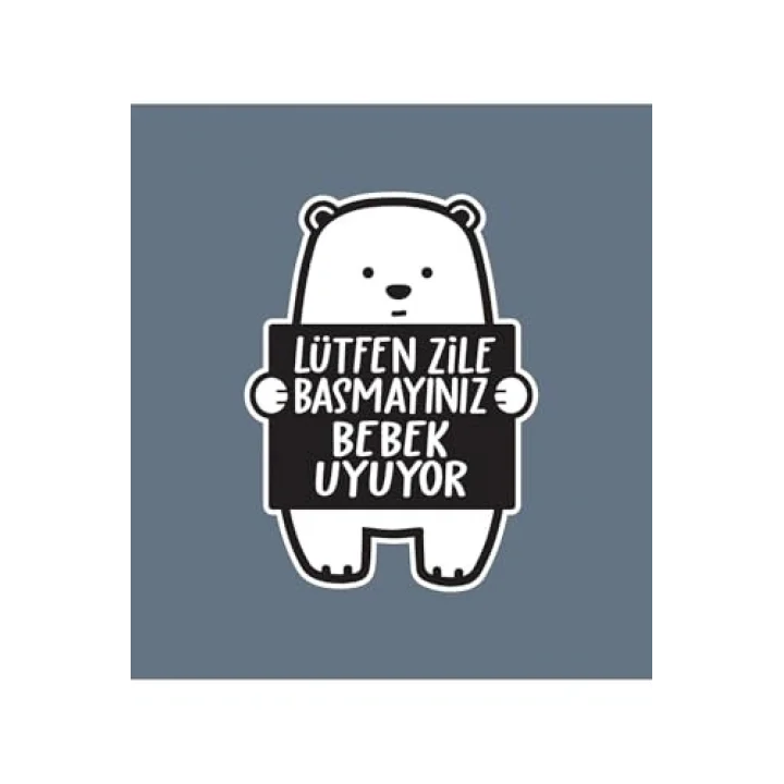 Lütfen Zile Basmayınız - Bebek Uyuyor Ayıcık Sticker