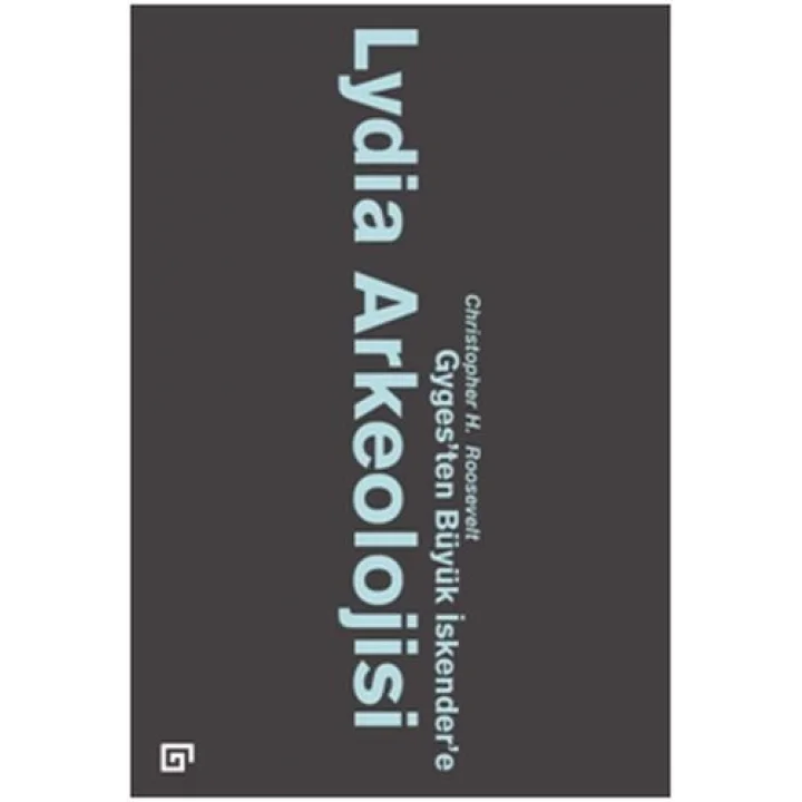 Lydia Arkeolojisi: Gygesten Büyük İskendere