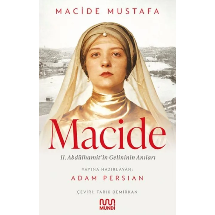 Macide - 2. Abdülhamit’in Gelininin Anıları