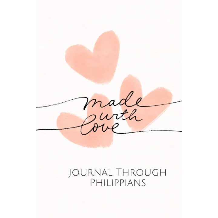 Made with love: God and me self care journal through Philippians