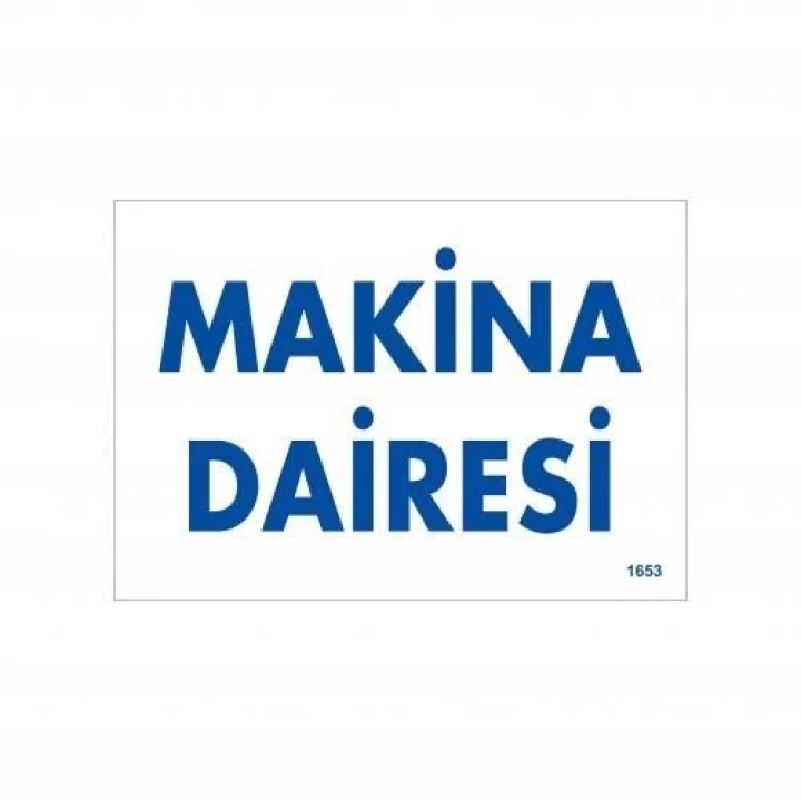Mey İthalat® Makine Dairesi Uyarı Levhası 17,5x25 KOD:1653