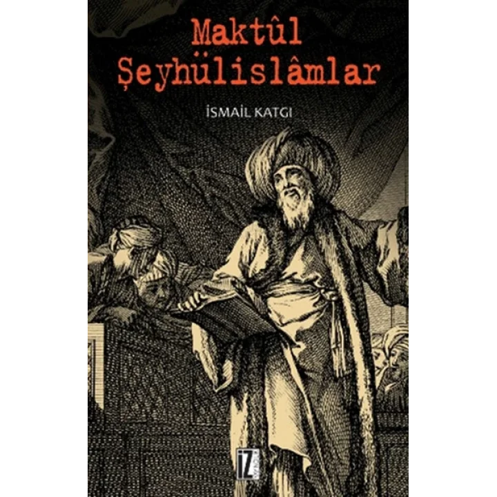 Maktul Şeyhülislamlar