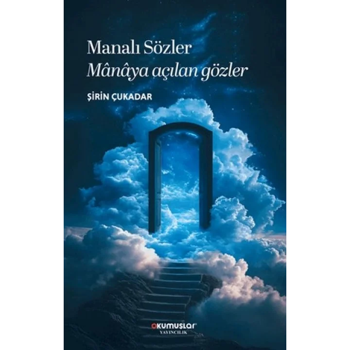 Manalı Sözler Manaya Açılan Gözler