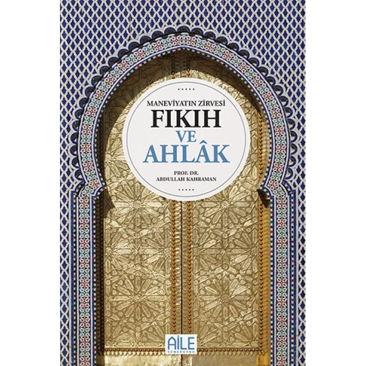 Maneviyatın Zirvesi Fıkıh ve Ahlak
