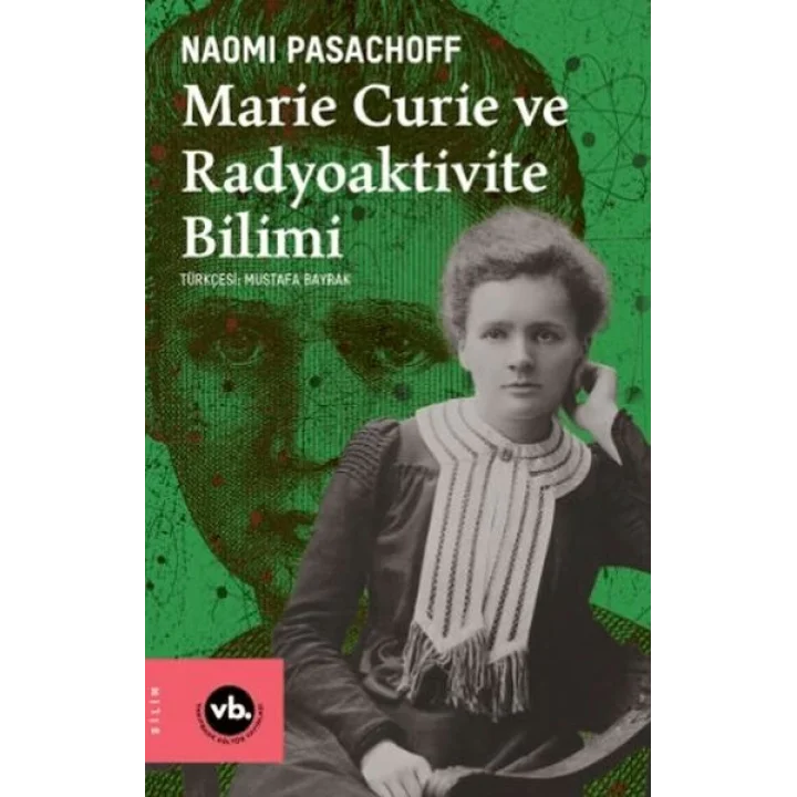 Marie Curie ve Radyoaktivite Bilimi