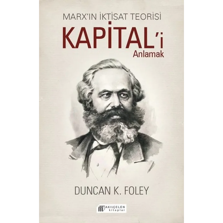 Marx’ın İktisat Teorisi - Kapital’i Anlamak