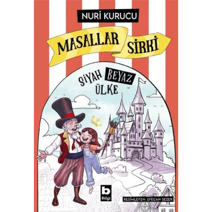 Masallar Sirki - Siyah Beyaz Ülke