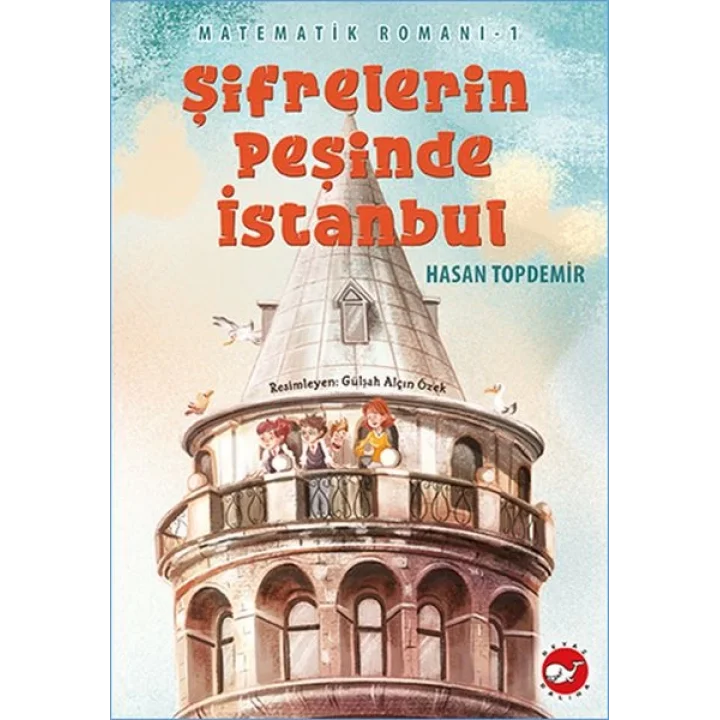 Matematik Romanı 1 - Şifrelerin Peşinde İstanbul