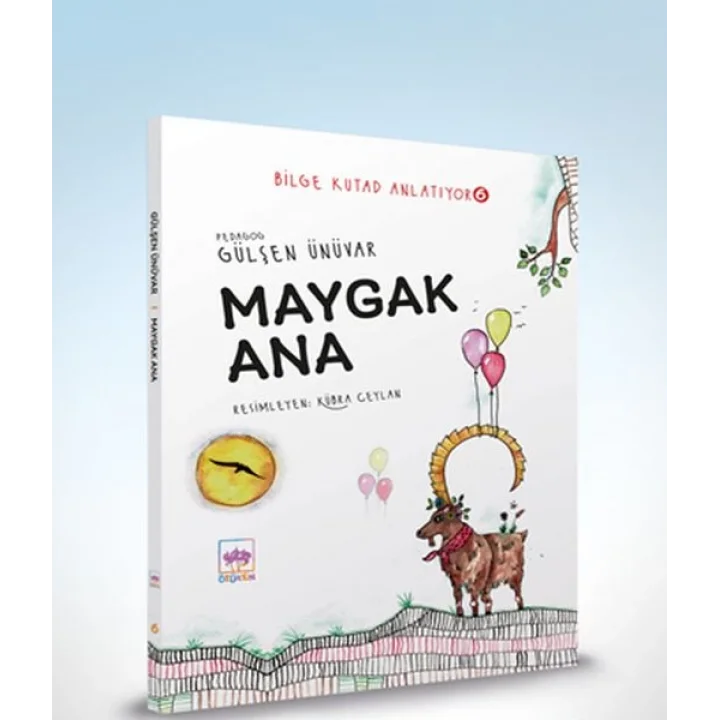 Maygak Ana - Bilge Kutad Anlatıyor 6