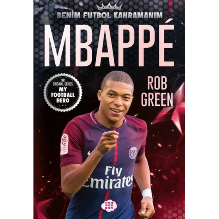 Mbappe– Benim Futbol Kahramanım