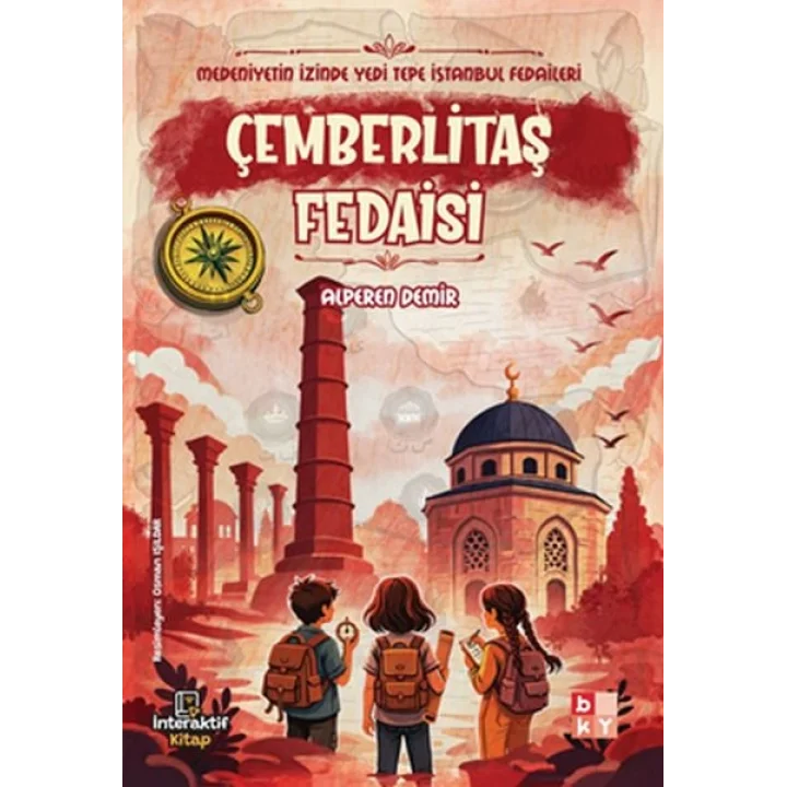 Medeniyetin İzinde Yedi Tepe İstanbul Fedaileri – Çemberlitaş Fedaisi
