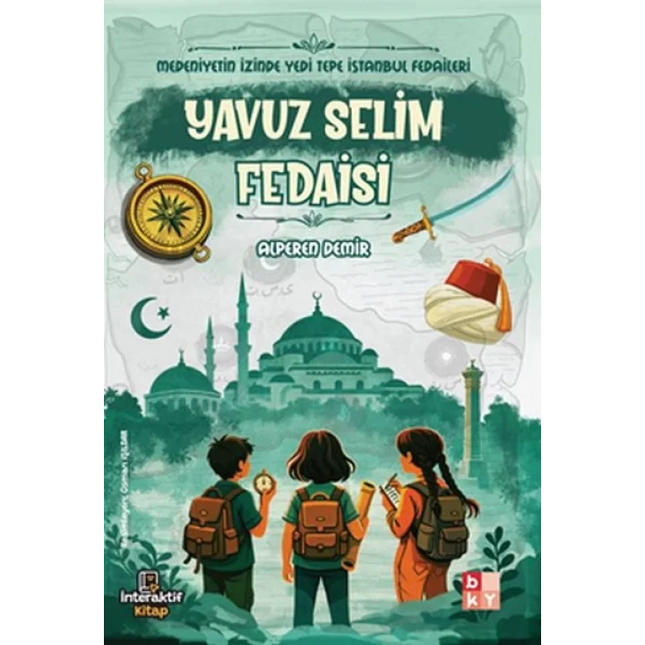 Medeniyetin İzinde Yedi Tepe İstanbul Fedaileri – Yavuz Selim Fedaisi