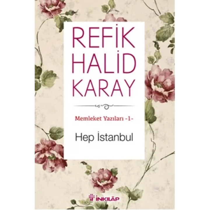 Memleket Yazıları 01 - Hep İstanbul