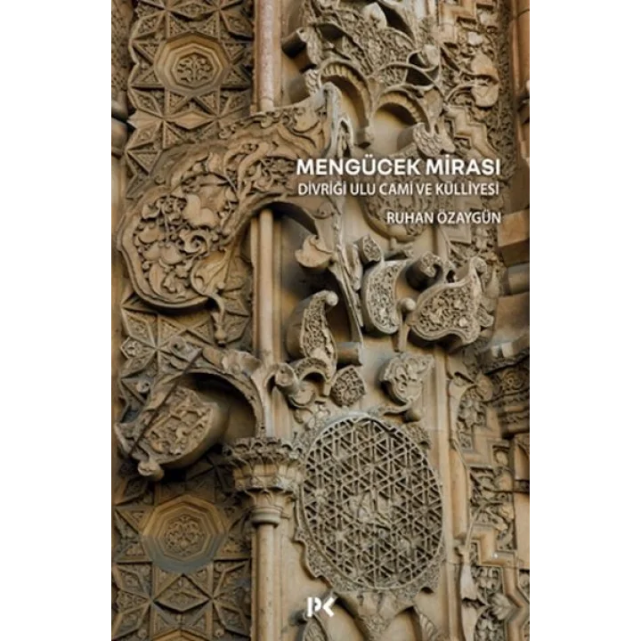 Mengücek Mirası: Divriği Ulu Cami ve Külliyesi