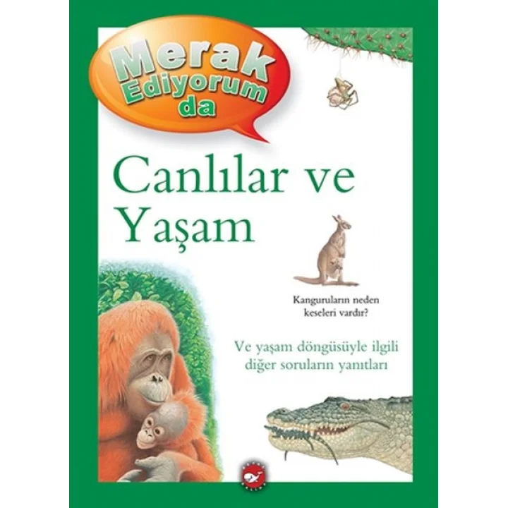 Merak Ediyorum Da - Canlılar ve Yaşam