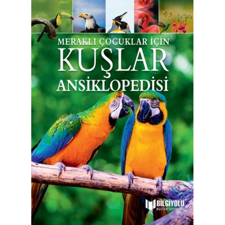 Meraklı Çocuklar İçin Kuşlar Ansiklopedisi