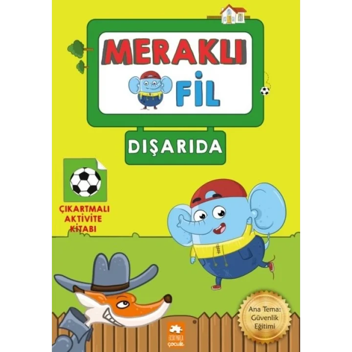 Meraklı Fil-Dışarıda-Çıkartmalı Aktivite Kitabı
