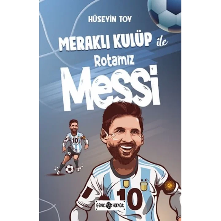 Meraklı Kulüp ile Rotamız Messi