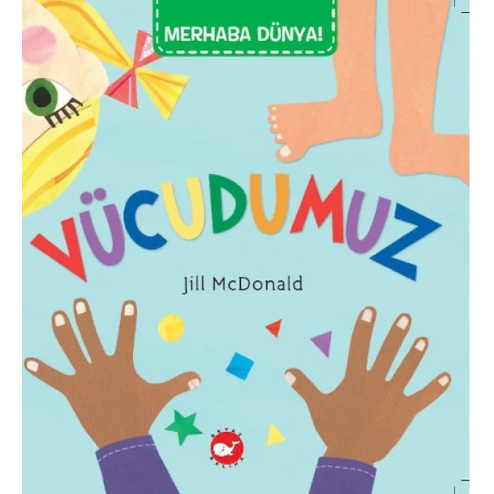 Merhaba Dünya - Vücudumuz
