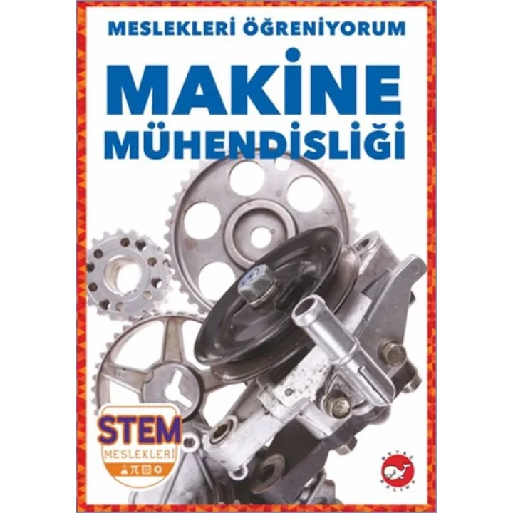 Meslekleri Öğreniyorum - Makine Mühendisliği