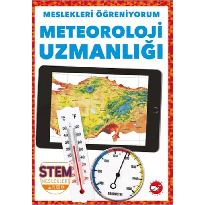 Meslekleri Öğreniyorum - Meteoroloji Uzmanlığı