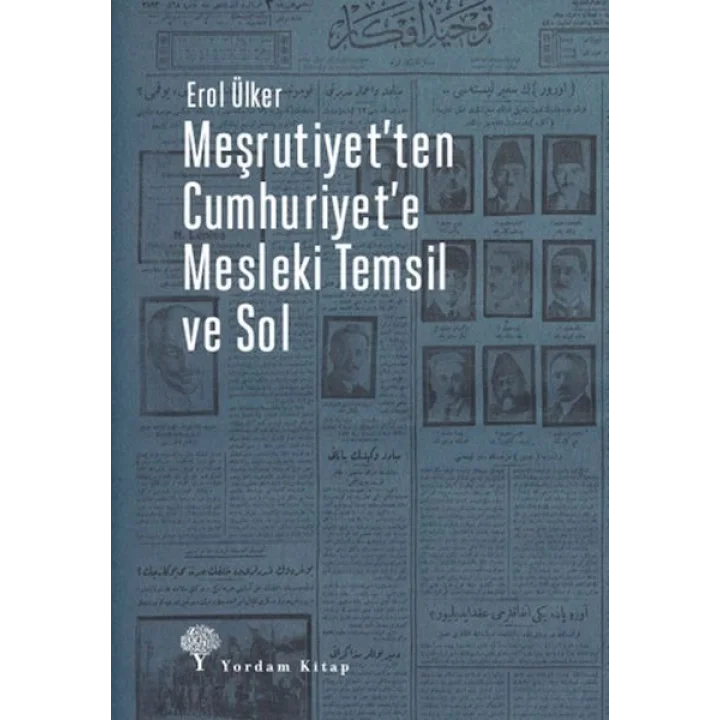 Meşrutiyetten Cumhuriyete Mesleki Temsil Ve Sol