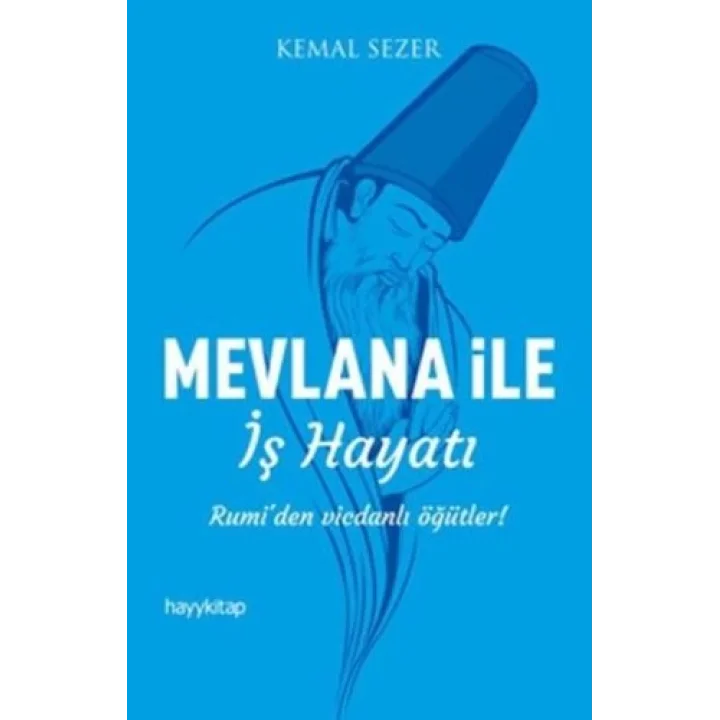 Mevlana ile İş Hayatı