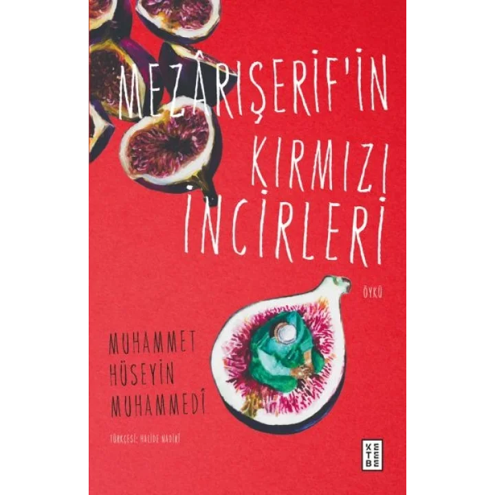 Mezârışerif’in Kırmızı İncirleri
