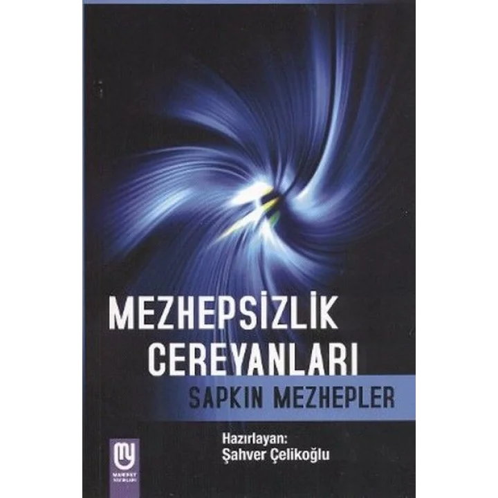 Mezhepsizlik Cereyanları Sapkın Mezhepler