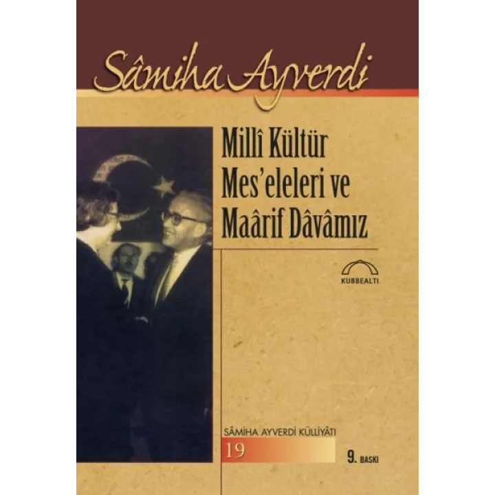 Milli Kültür Mes’eleleri ve Maarif Davamız