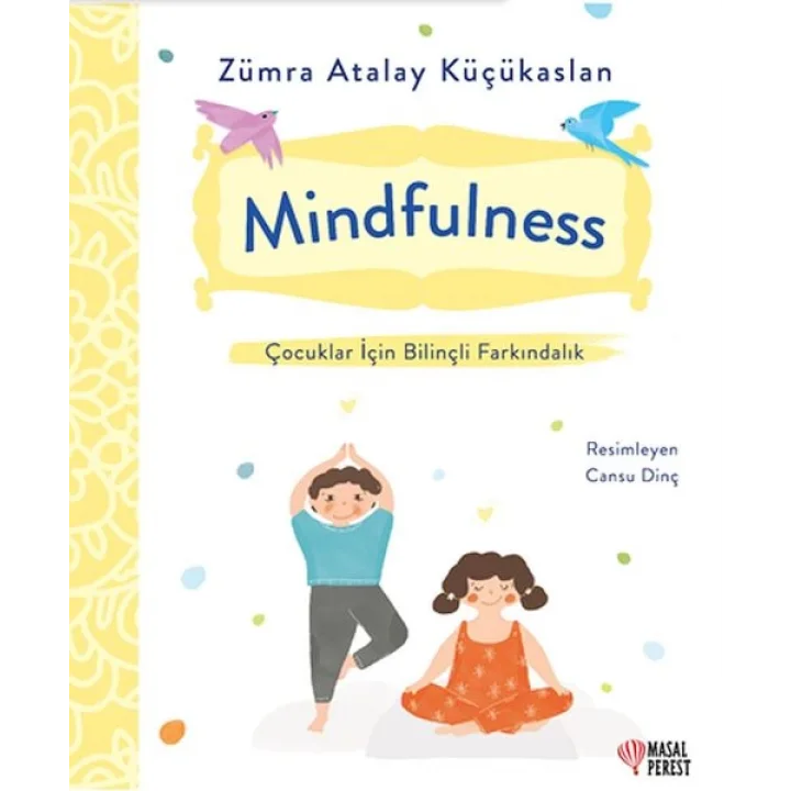 Mindfulness - Çocuklar İçin Bilinçli Farkındalık